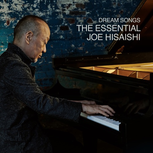 Dream Songs: The Essential Joe Hisaishi – Joe Hisaishi-无损音乐下载