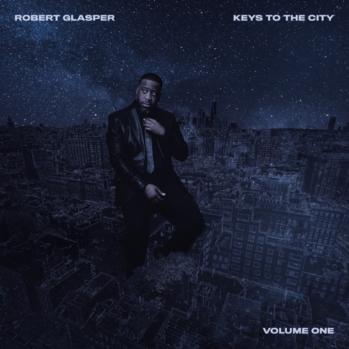 Keys To The City Volume One - Robert Glasper-无损音乐下载