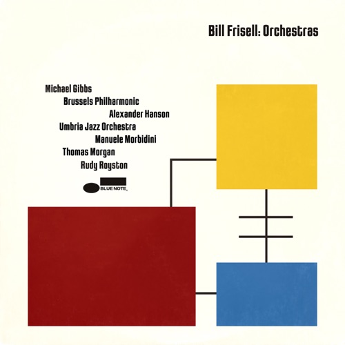 Orchestras (Live) - Bill Frisell-无损音乐下载
