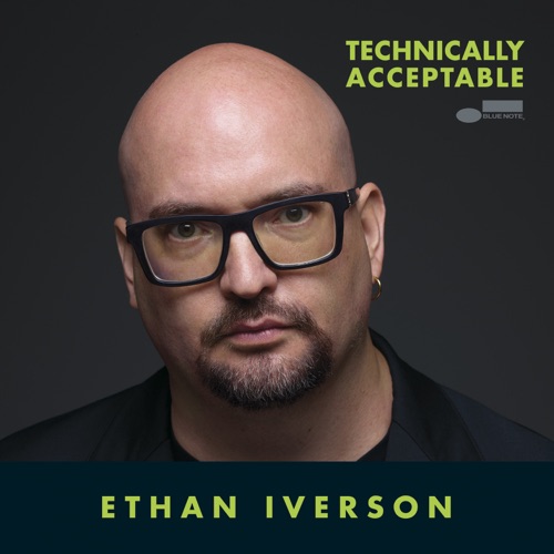 Technically Acceptable - Ethan Iverson-无损音乐下载