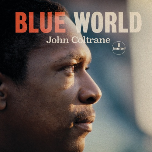 Blue World - John Coltrane-无损音乐下载