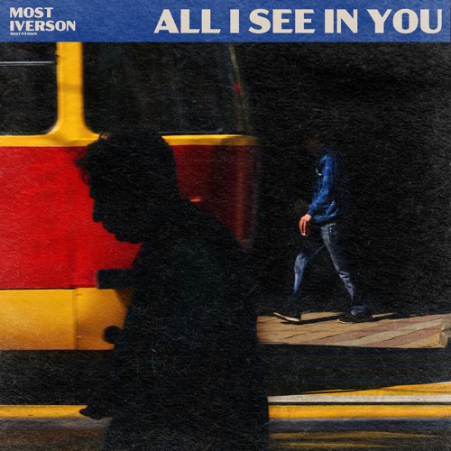 All I See in You - Single - Most Iverson-无损音乐下载