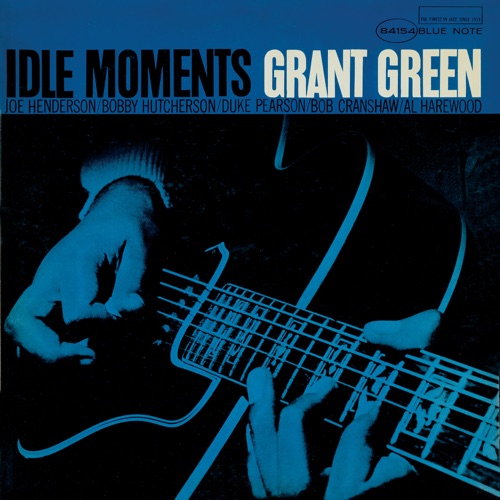 Idle Moments - Grant Green-无损音乐下载
