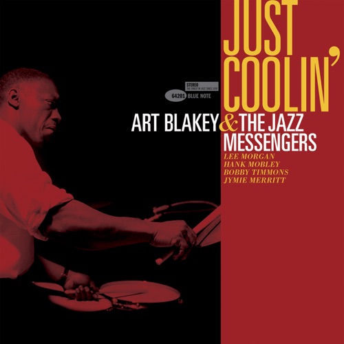 Just Coolin' - Art Blakey & The Jazz Messengers-无损音乐下载