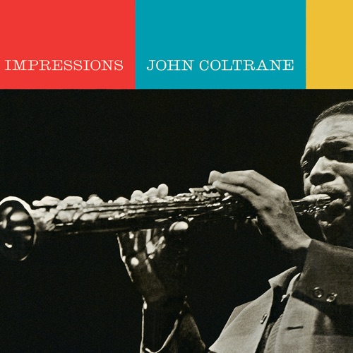 Impressions - John Coltrane-无损音乐下载