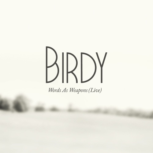 Words as Weapons (Live) - Single - Birdy-无损音乐下载