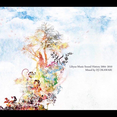 Libyus Music Sound History 2004-2010 - DJ OKAWARI-无损音乐下载