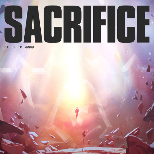 Sacrifice - 英雄联盟/G.E.M.邓紫棋-无损音乐下载