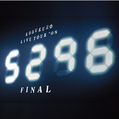KOBUKURO LIVE TOUR ’08 “5296” FINAL – 可苦可乐-hiresz.com