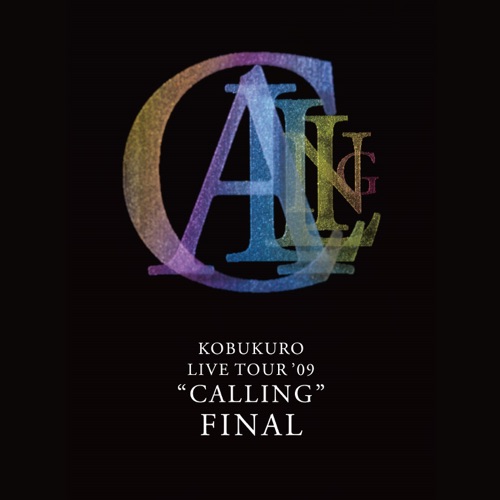 KOBUKURO LIVE TOUR ’09 “CALLING” FINAL – 可苦可乐-hiresz.com
