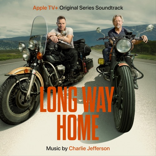 Long Way Home (Apple TV+ Original Series Soundtrack) – Charlie Jefferson-hiresz.com