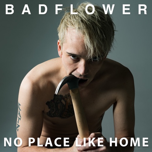 No Place Like Home – Badflower-hiresz.com