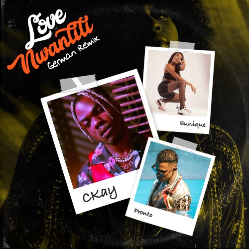 love nwantiti (feat. Pronto & Eunique) [German Remix] – Single – CKay-无损音乐下载