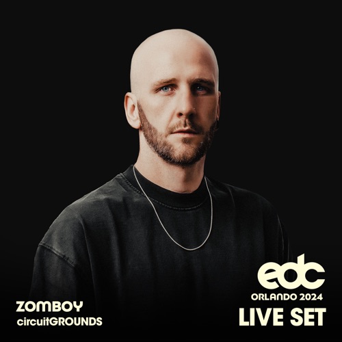 僵尸男孩在EDC Orlando， 2024: Circuit Grounds Stage （DJ Mix） – ZomboyZomboy at EDC Orlando, 2024: Circuit Grounds Stage (DJ Mix)-无损音乐下载