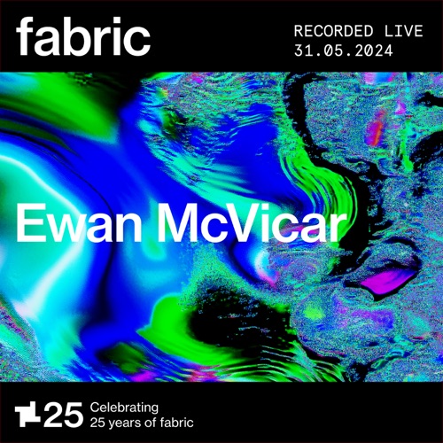 Ewan McVicar在fabric， 2024年5月31日（DJ Mix） – Ewan McVicarEwan McVicar at fabric, May 31, 2024 (DJ Mix)-无损音乐下载