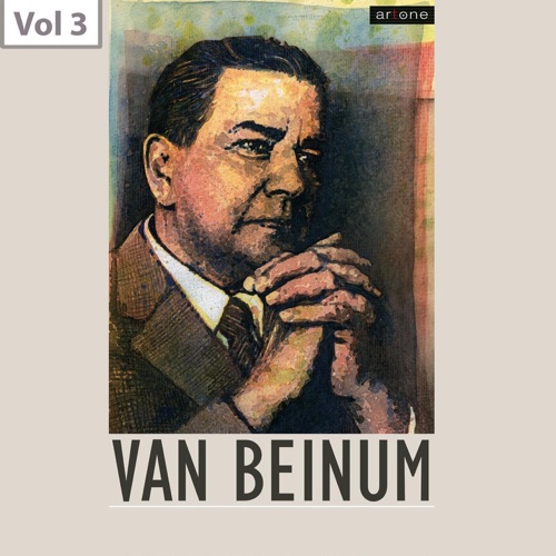 Eduard van Beinum, Vol. 3 – 伦敦爱乐乐团, 爱德华 · 冯 · 拜农 & 皇家音乐厅管弦乐团-无损音乐下载