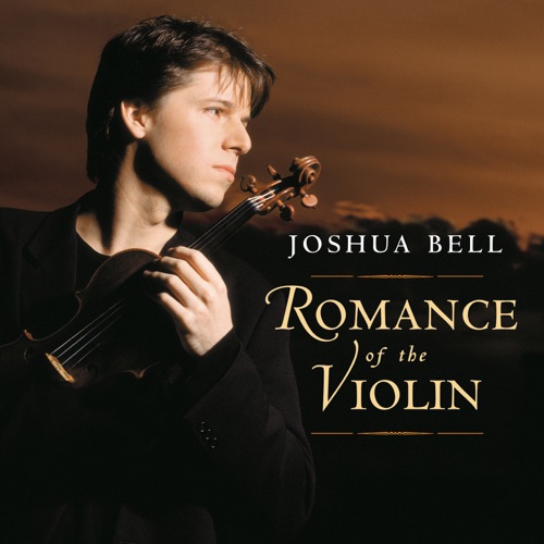 约书亚·贝尔：《小提琴的浪漫 – 约书亚・贝尔Joshua Bell: Romance of the Violin-无损音乐下载