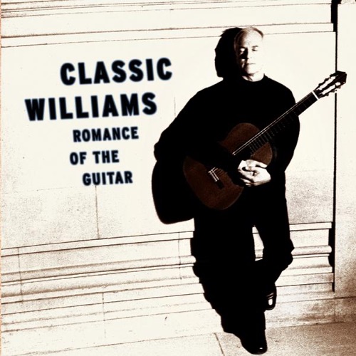 经典的威廉姆斯——吉他的浪漫 – 约翰 · 威廉姆斯Classic Williams -- Romance of the Guitar-无损音乐下载