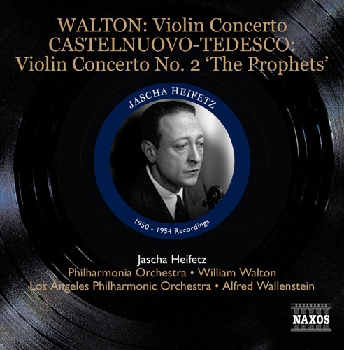 沃尔顿：第二小提琴协奏曲，“先知” – 亚莎・海菲兹, Sir William Walton, 英国爱乐乐团, 威廉 · 斯坦伯格, RCA胜利交响乐团, 阿尔弗雷德 · 沃伦斯坦 & 洛杉矶爱乐乐团Walton: Violin Concerto - Castelnuovo-Tedesco: Violin Concerto No. 2, 'The Prophets'-无损音乐下载