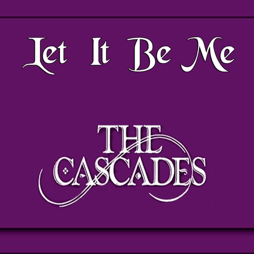 Let It Be Me - The Cascades-无损音乐下载
