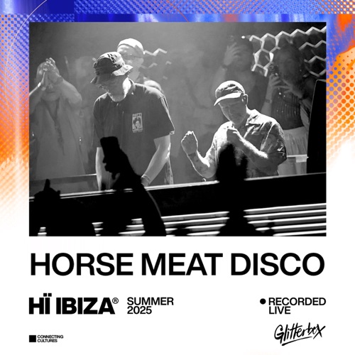 现场Hï伊比沙岛:2025年6月22日(DJ Mix) – Horse Meat DiscoLive At Hï Ibiza: Jun 22, 2025 (DJ Mix)-无损音乐下载