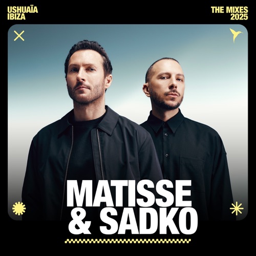 Ushuaïa伊比沙岛：2025年8月7日（DJ Mix） – Matisse & SadkoUshuaïa Ibiza: Aug 7, 2025 (DJ Mix)-无损音乐下载