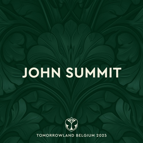 Tomorrowland Belgium 2025: John Summit at Freedom, Weekend 1 （DJ Mix） - John Summit-无损音乐下载