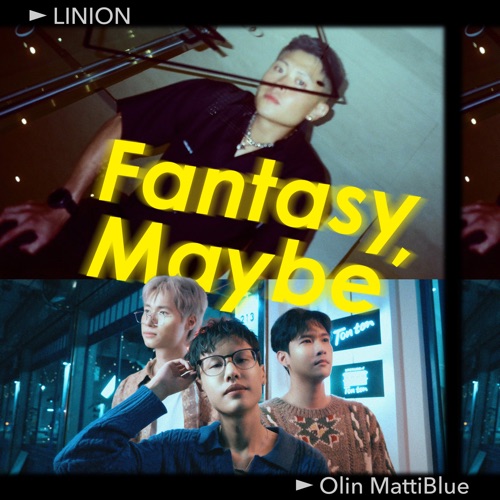 Fantasy, Maybe - Single - LINION & Olin MattiBlue-无损音乐下载