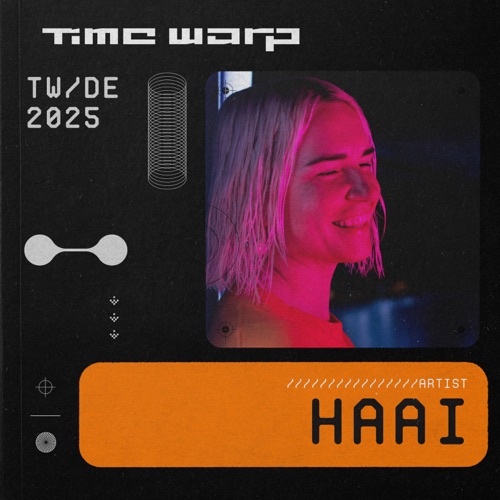 HAAi在曼海姆，2025 （DJ Mix） – HAAiHAAi at Time Warp Mannheim, 2025 (DJ Mix)-无损音乐下载