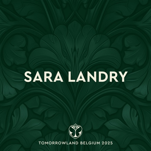 Tomorrowland Belgium 2025: Sara Landry at Freedom, Weekend 1 （DJ Mix） – Sara LandryTomorrowland Belgium 2025: Sara Landry at Freedom, Weekend 1 (DJ Mix)-无损音乐下载