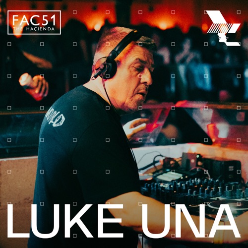 THE HAÇIENDA: Luke Una在THE Warehouse Project,曼彻斯特,2024年12月7日(DJ Mix) – Luke UnaTHE HAÇIENDA: Luke Una at The Warehouse Project, Manchester, Dec 7, 2024 (DJ Mix)-无损音乐下载