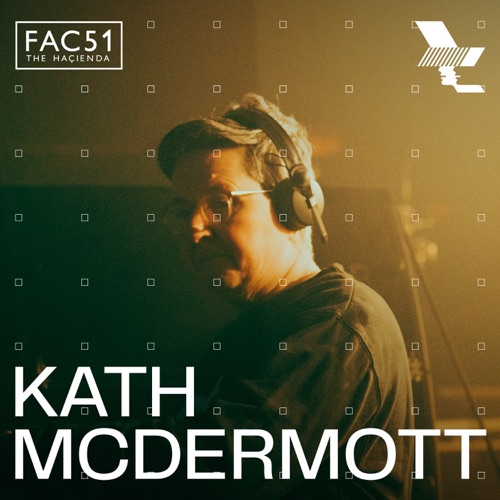 THE HAÇIENDA: Kath McDermott在THE Warehouse Project，曼彻斯特，2024年12月7日 - Kath McDermott-无损音乐下载