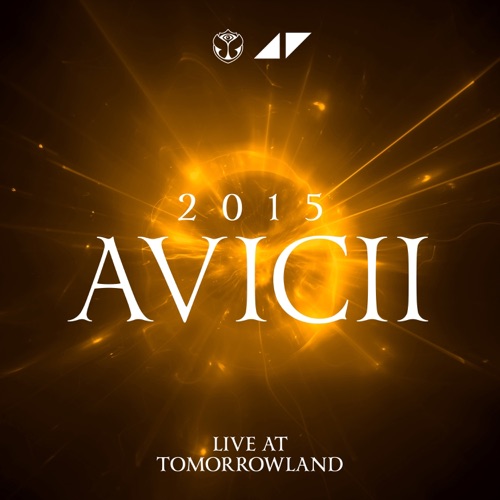 Avicii在Tomorrowland Belgium 2015, MainStage (DJ Mix) – AviciiAvicii at Tomorrowland Belgium 2015, MainStage (DJ Mix)-无损音乐下载