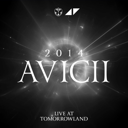 Avicii在Tomorrowland Belgium 2014， MainStage （DJ Mix） - Avicii-无损音乐下载