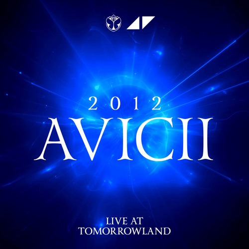 Avicii在Tomorrowland Belgium 2012， MainStage （DJ Mix） – AviciiAvicii at Tomorrowland Belgium 2012, MainStage (DJ Mix)-无损音乐下载