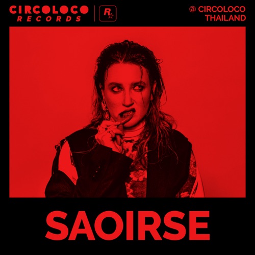 Saoirse在Circoloco Thailand (DJ Mix) – Saoirse Saoirse at Circoloco Thailand (DJ Mix)-无损音乐下载