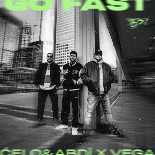 Go Fast – Single – Celo & Abdi & Vega-无损音乐下载