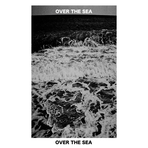 Over the Sea - Single - 傻子与白痴-无损音乐下载