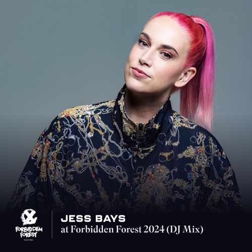 Jess Bays在Forbidden Forest 2024 （DJ Mix） - Jess Bays-无损音乐下载