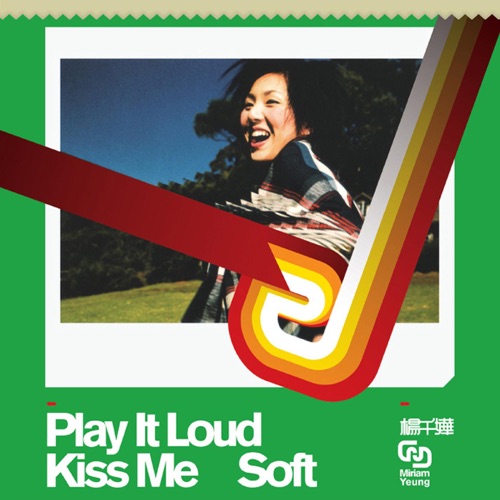 Play It Loud Kiss Me Soft - 杨千嬅-无损音乐下载