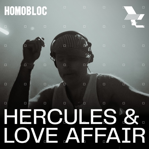 Homobloc: Hercules & Love Affair曼彻斯特演唱会，2024年11月9日（DJ Mix） - Hercules & Love Affair-无损音乐下载