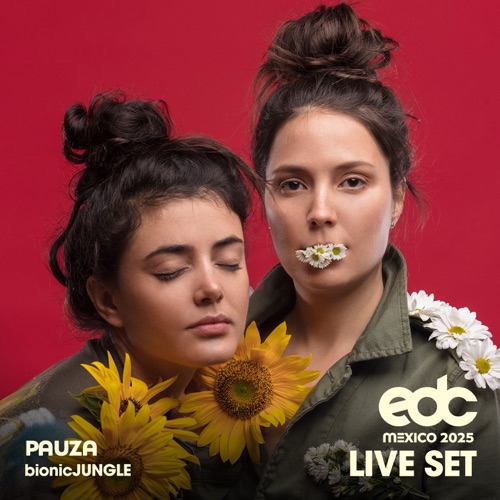 Pauza在EDC Mexico, 2025: Bionic Jungle Stage (DJ Mix) – PauzaPauza at EDC Mexico, 2025: Bionic Jungle Stage (DJ Mix)-无损音乐下载