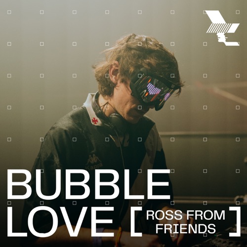 The Warehouse Project: Bubble Love (Ross From Friends)，曼彻斯特，2024年12月6日 - Bubble Love-无损音乐下载