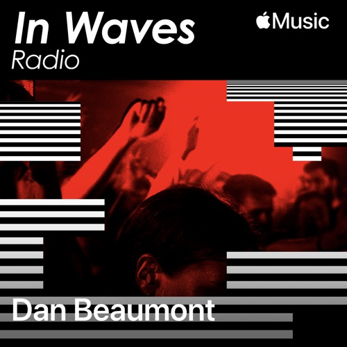 In Waves Radio with Dan Beaumont呈现The Floor， Ep. 4 （DJ Mix） – Dan BeaumontIn Waves Radio Presents The Floor with Dan Beaumont, Ep. 4 (DJ Mix)-无损音乐下载