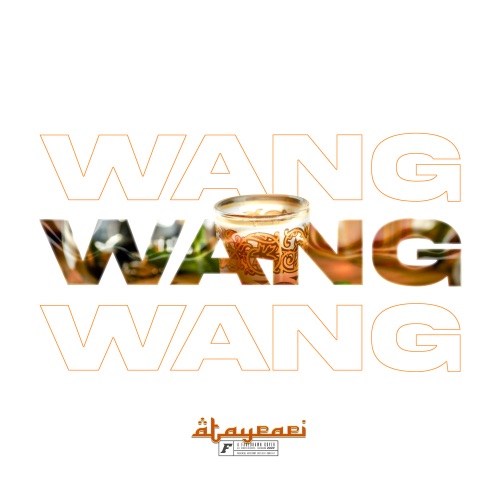 Wang – Single – Ataypapi-无损音乐下载