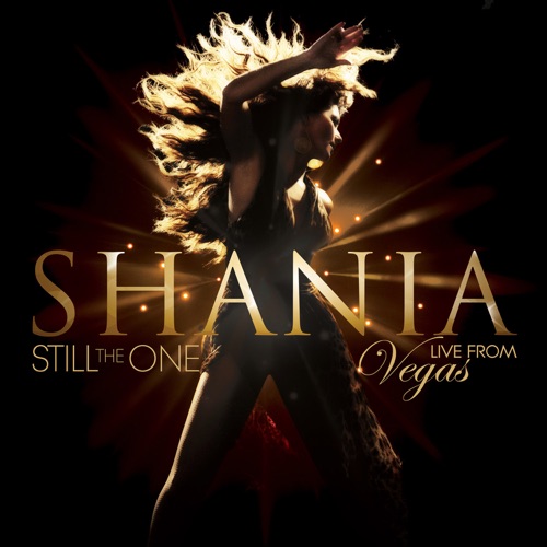 Still the One: Live from Vegas - Shania Twain-无损音乐下载