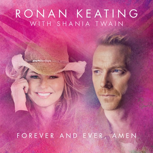 Forever And Ever, Amen (Radio Mix) - Single - Ronan Keating & Shania Twain-无损音乐下载