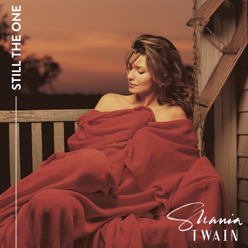 Still The One - EP - Shania Twain-无损音乐下载