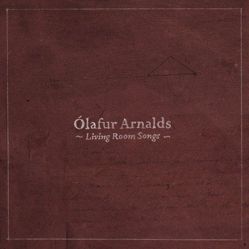 Living Room Songs - Ólafur Arnalds-无损音乐下载