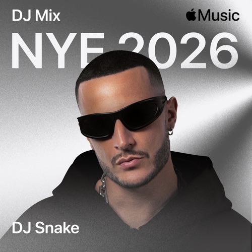 NYE 2026 （DJ Mix） - DJ Snake-无损音乐下载